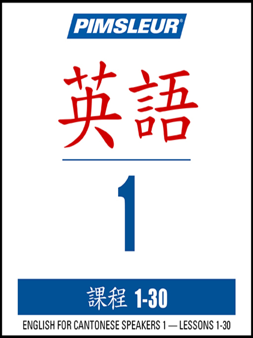 Title details for Pimsleur English for Chinese (Cantonese) Speakers Level 1 by Pimsleur - Available